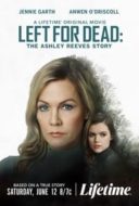 Layarkaca21 LK21 Dunia21 Nonton Film Left for Dead: The Ashley Reeves Story (2021) Subtitle Indonesia Streaming Movie Download