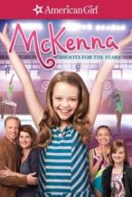Nonton Film An American Girl: McKenna Shoots for the Stars (2012) Subtitle Indonesia Streaming Movie Download