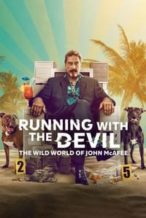 Nonton Film Running with the Devil: The Wild World of John McAfee (2022) Subtitle Indonesia Streaming Movie Download