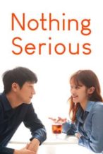 Nonton Film Nothing Serious (2021) Subtitle Indonesia Streaming Movie Download