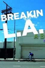 Breakin L.A. (2013)