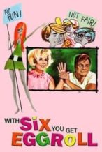 Nonton Film With Six You Get Eggroll (1968) Subtitle Indonesia Streaming Movie Download