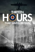 Nonton Film 13 Hours That Saved Britain (2011) Subtitle Indonesia Streaming Movie Download