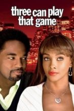 Nonton Film Three Can Play That Game (2007) Subtitle Indonesia Streaming Movie Download
