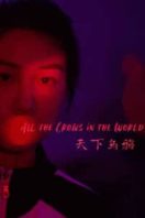 Layarkaca21 LK21 Dunia21 Nonton Film All the Crows in the World (2021) Subtitle Indonesia Streaming Movie Download