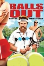 Nonton Film Balls Out: Gary the Tennis Coach (2009) Subtitle Indonesia Streaming Movie Download