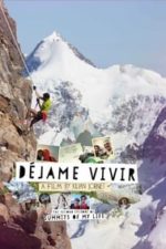 Summits of My Life – Déjame Vivir (2014)