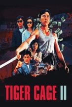 Nonton Film Tiger Cage II (1990) Subtitle Indonesia Streaming Movie Download