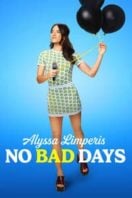 Layarkaca21 LK21 Dunia21 Nonton Film Alyssa Limperis: No Bad Days (2022) Subtitle Indonesia Streaming Movie Download