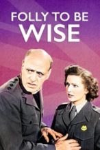 Nonton Film Folly to Be Wise (1952) Subtitle Indonesia Streaming Movie Download