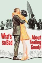Nonton Film What’s So Bad About Feeling Good? (1968) Subtitle Indonesia Streaming Movie Download