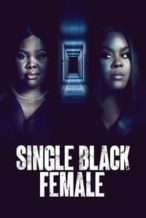 Nonton Film Single Black Female (2022) Subtitle Indonesia Streaming Movie Download
