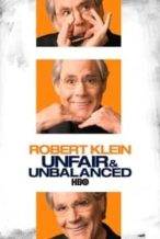 Nonton Film Robert Klein: Unfair & Unbalanced (2010) Subtitle Indonesia Streaming Movie Download