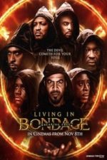Living in Bondage: Breaking Free (2019)