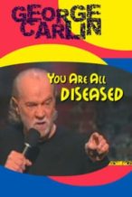 Nonton Film George Carlin: You Are All Diseased (1999) Subtitle Indonesia Streaming Movie Download