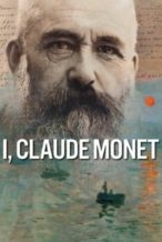 Nonton Film I, Claude Monet (2017) Subtitle Indonesia Streaming Movie Download