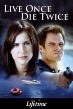 Nonton Film Live Once, Die Twice (2006) Subtitle Indonesia Streaming Movie Download