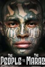Nonton Film The People Vs. The Maras (2014) Subtitle Indonesia Streaming Movie Download