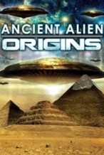 Nonton Film Ancient Alien Origins (2017) Subtitle Indonesia Streaming Movie Download