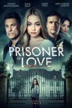 Nonton Film Prisoner of Love (2022) Subtitle Indonesia Streaming Movie Download