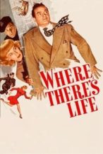 Nonton Film Where There’s Life (1947) Subtitle Indonesia Streaming Movie Download