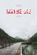 Nonton Film Maybe Die (2019) Subtitle Indonesia Streaming Movie Download