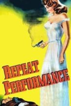 Nonton Film Repeat Performance (1947) Subtitle Indonesia Streaming Movie Download