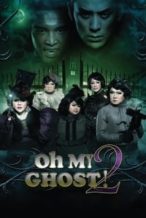 Nonton Film Oh My Ghost 2 (2011) Subtitle Indonesia Streaming Movie Download