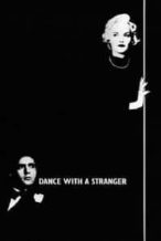 Nonton Film Dance with a Stranger (1985) Subtitle Indonesia Streaming Movie Download
