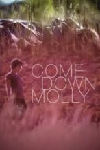 Nonton Film Come Down Molly (2015) Subtitle Indonesia Streaming Movie Download