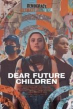 Nonton Film Dear Future Children (2021) Subtitle Indonesia Streaming Movie Download