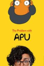 Nonton Film The Problem with Apu (2017) Subtitle Indonesia Streaming Movie Download