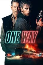 Nonton Film One Way (2022) Subtitle Indonesia Streaming Movie Download