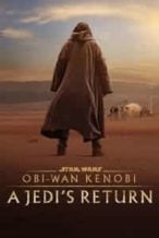 Nonton Film Obi-Wan Kenobi: A Jedi’s Return (2022) Subtitle Indonesia Streaming Movie Download