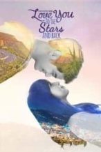 Nonton Film Love You to the Stars and Back (2017) Subtitle Indonesia Streaming Movie Download