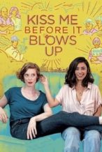 Nonton Film Kiss Me Before It Blows Up (2020) Subtitle Indonesia Streaming Movie Download