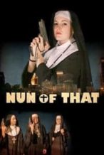 Nonton Film Nun of That (2009) Subtitle Indonesia Streaming Movie Download