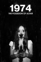 Nonton Film 1974: The Possession of Altair (2018) Subtitle Indonesia Streaming Movie Download