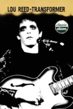 Nonton Film Classic Albums: Lou Reed – Transformer (2001) Subtitle Indonesia Streaming Movie Download
