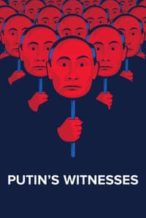 Nonton Film Putin’s Witnesses (2018) Subtitle Indonesia Streaming Movie Download