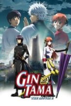 Nonton Film Gintama: The Movie: The Final Chapter: Be Forever Yorozuya (2013) Subtitle Indonesia Streaming Movie Download