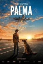 Nonton Film A Dog Named Palma (2021) Subtitle Indonesia Streaming Movie Download