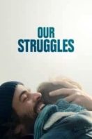 Layarkaca21 LK21 Dunia21 Nonton Film Our Struggles (2018) Subtitle Indonesia Streaming Movie Download