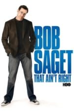 Bob Saget: That Ain’t Right (2007)