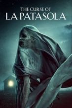 Nonton Film The Curse of La Patasola (2022) Subtitle Indonesia Streaming Movie Download