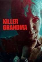 Nonton Film Killer Grandma (2019) Subtitle Indonesia Streaming Movie Download