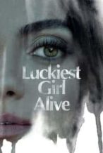 Nonton Film Luckiest Girl Alive (2022) Subtitle Indonesia Streaming Movie Download