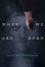 Nonton Film When We Are Born (2021) Subtitle Indonesia Streaming Movie Download