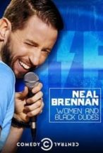 Nonton Film Neal Brennan: Women and Black Dudes (2014) Subtitle Indonesia Streaming Movie Download