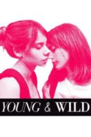 Layarkaca21 LK21 Dunia21 Nonton Film Young and Wild (2012) Subtitle Indonesia Streaming Movie Download